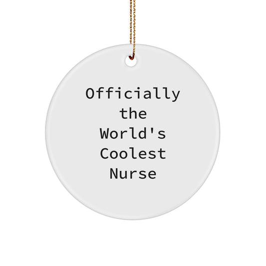 Funny Nurse Circle Ornament, Gifts for Nurse, Officially The 'World's Coolest Nurse' Quote, Christmas Unique Gifts from Friends, Family, Coworkers, Men, Women - Image 1