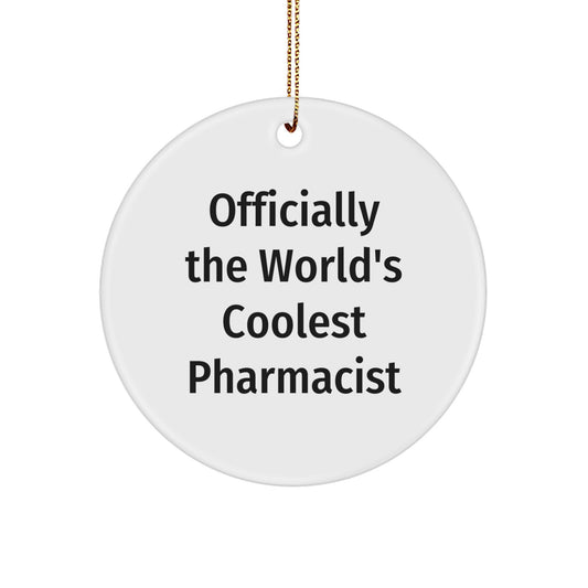 Funny Pharmacist Gifts from Friends Circle Ornament - 'Officially The World's Coolest Pharmacist' Christmas Unique Gifts for Men - Image 1