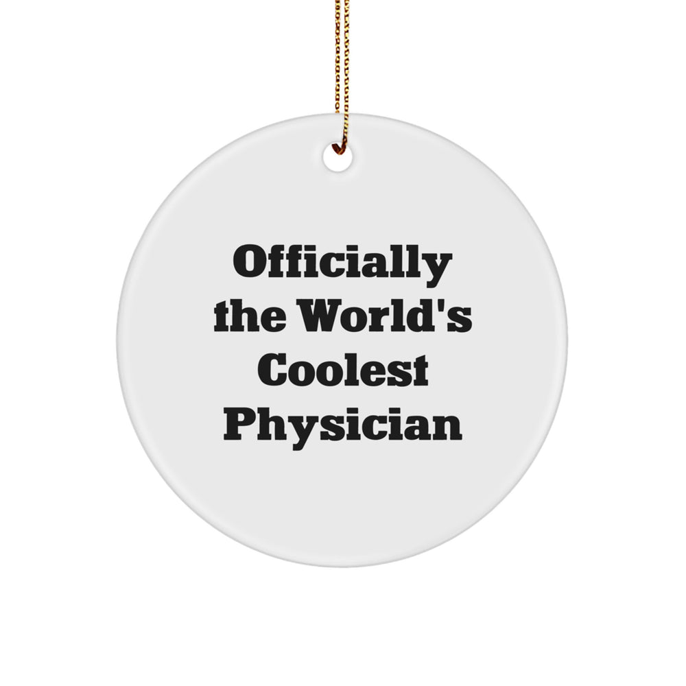 Funny Physician Gifts from Friends for Men's Office Decor, 'Officially The World's Coolest Physician' Christmas Unique Ornament - Image 1