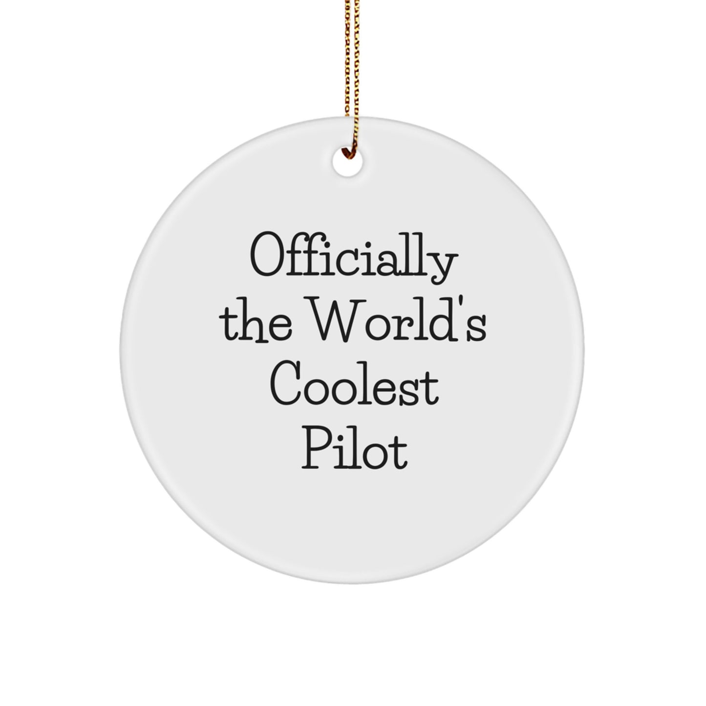 Gifts from Friends for Pilots - 'Officially The World's Coolest Pilot' Funny Christmas Circle Ornament - Image 1