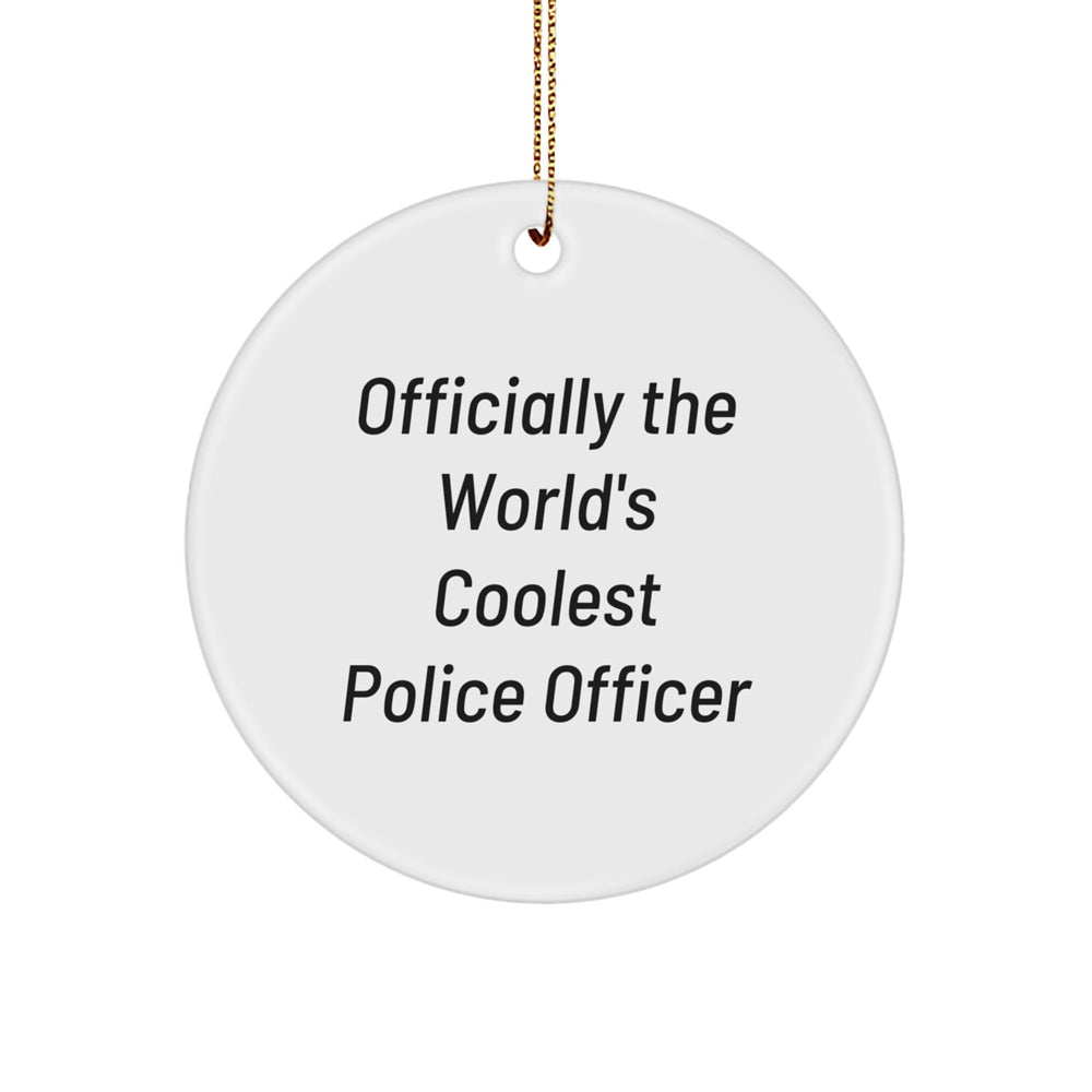 Funny Police Officer Gifts from Friends for Men - Officially The World's Coolest Police Officer Circle Ornament Christmas Unique Gifts - Image 1