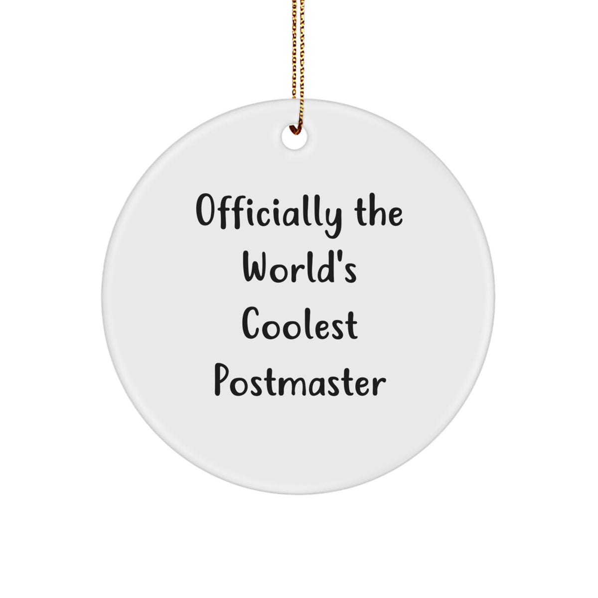 Funny Postmaster Gifts, Unique Circle Ornament, Officially The World's Coolest Postmaster, Christmas Unique Gifts from Friends to Postmaster - Image 1