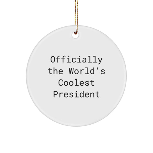 Funny President Circle Ornament Gifts from Friends and Family for President - Image 1