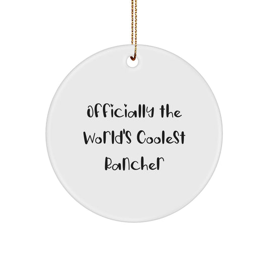 Funny Rancher Gifts from Men for Officially The World's Coolest Rancher - Christmas Unique Circle Ornaments - Rancher Themed Decorations, Rancher Decor, Rancher Gift - Image 1