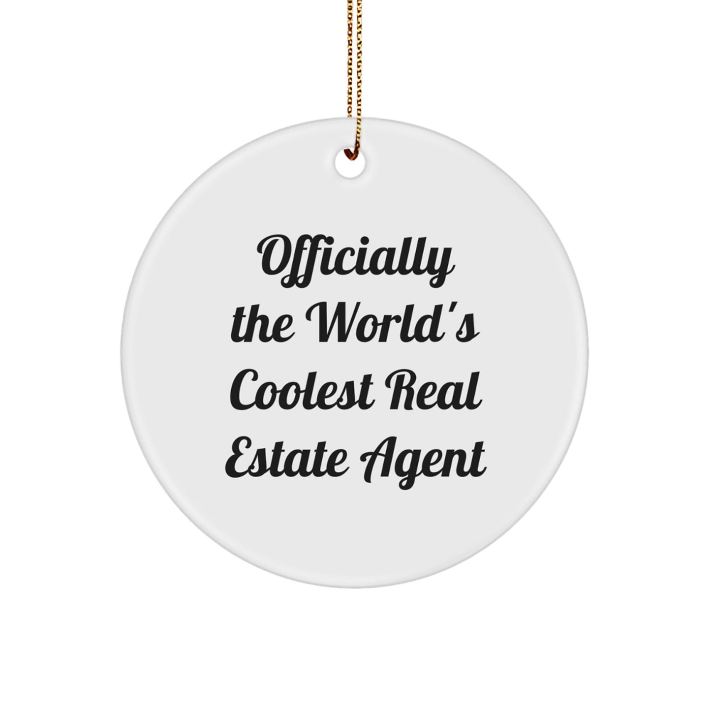 Gifts from Friends to Real Estate Agent - Officially The World's Coolest Real Estate Agent Funny Christmas Circle Ornament, White, Circular - Image 1