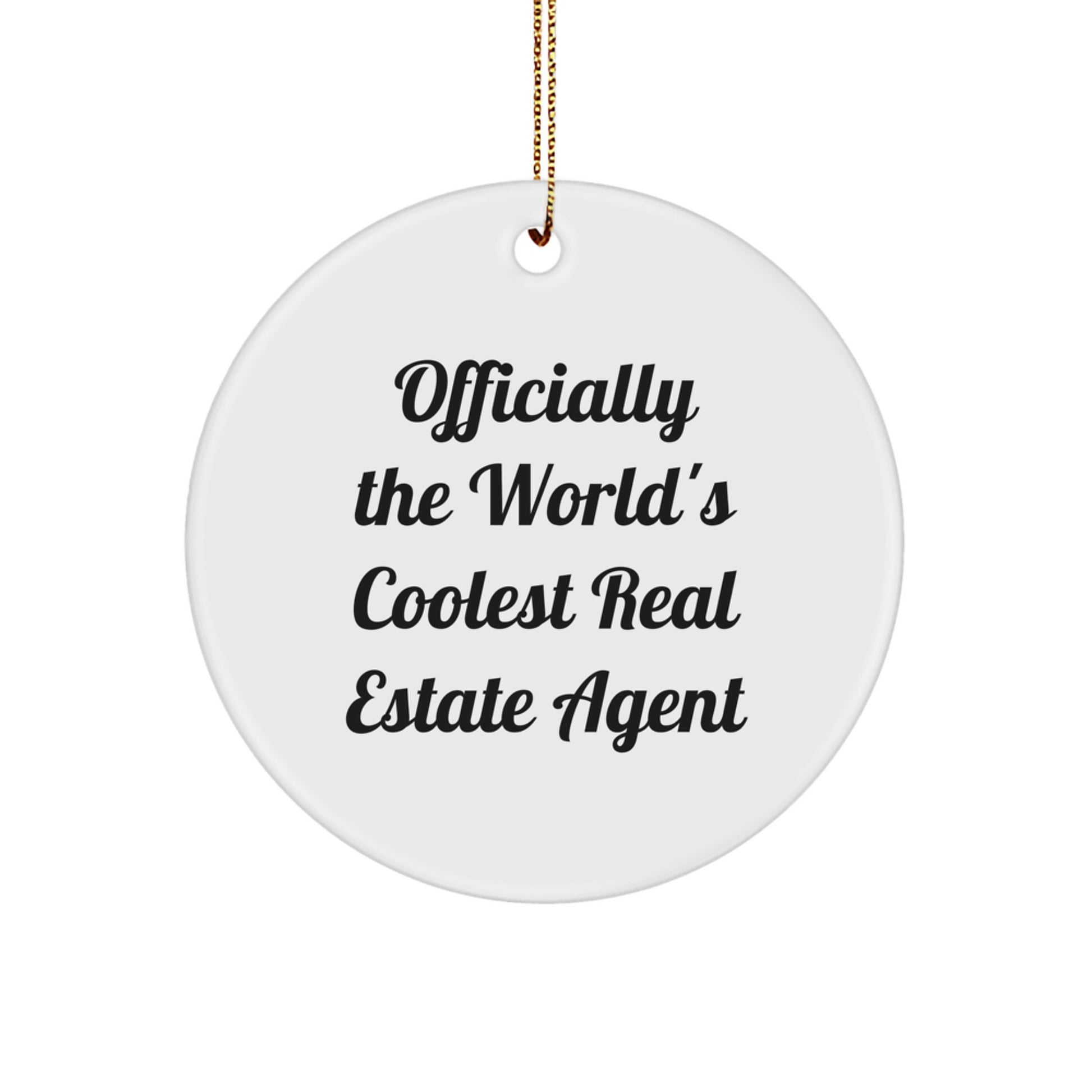 Gifts from Friends to Real Estate Agent - Officially The World's Coolest Real Estate Agent Funny Christmas Circle Ornament, White, Circular - Image 1