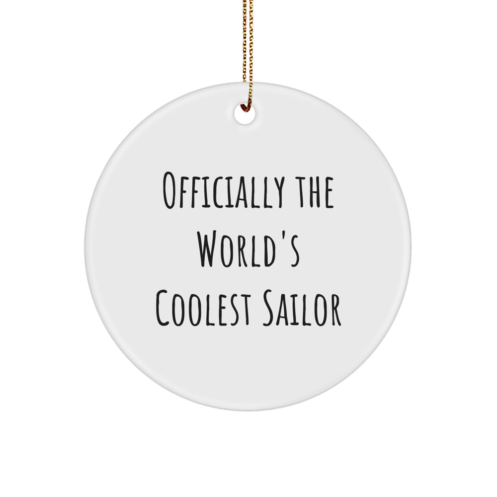 Funny Sailor Gifts from Friends for Sailor - Christmas Unique Circle Ornament, Officially The World's Coolest Sailor - Image 1