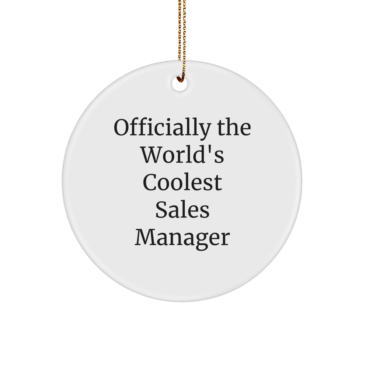 Funny Gift for Sales Manager, Officially The World's Coolest Sales Manager, Circle Ornament for Christmas Unique Gifts from Friends - Image 1