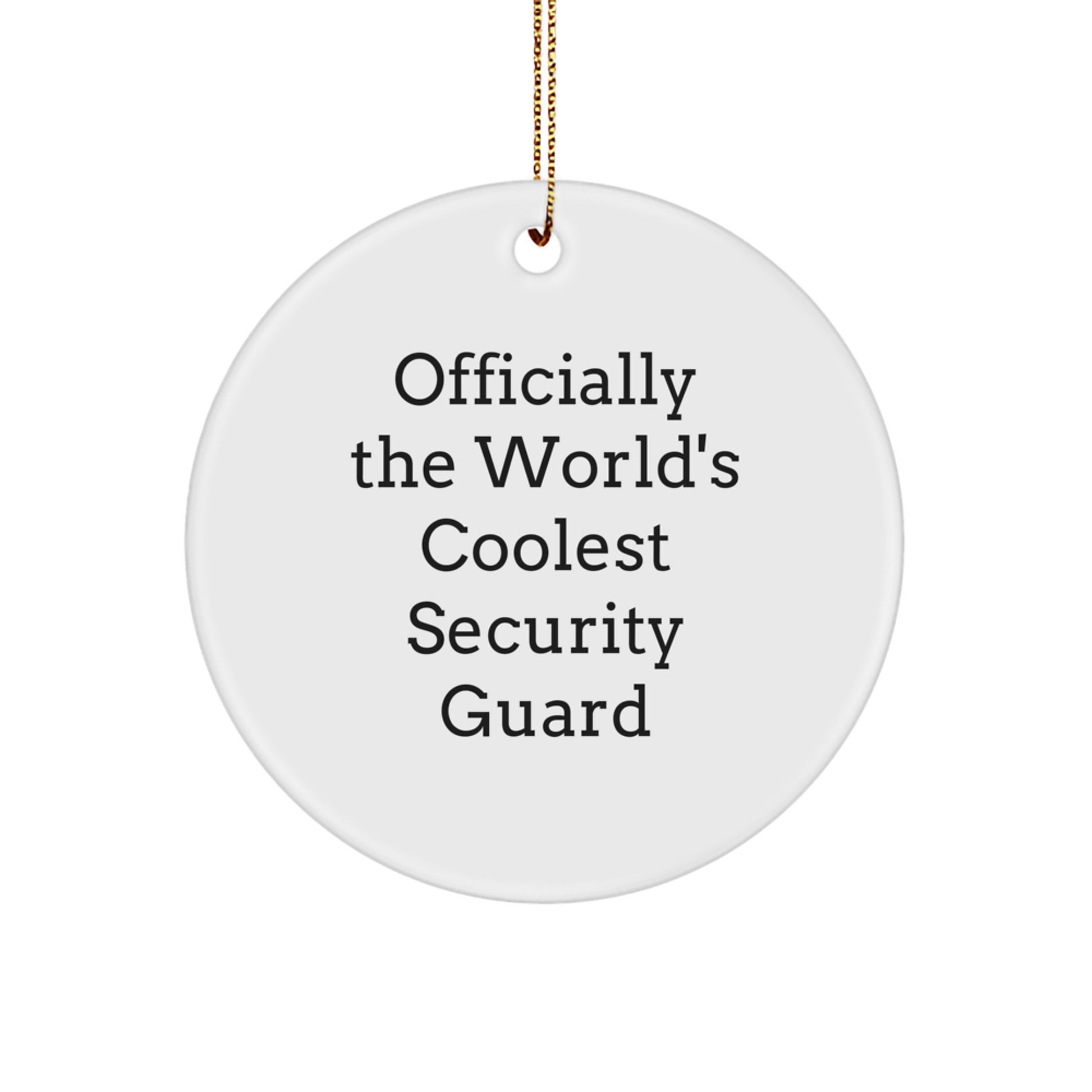 Funny Security Guard Gifts from Men to Christmas Circle Ornaments for Security Guards, 'Officially The World's Coolest Security Guard' - Image 1