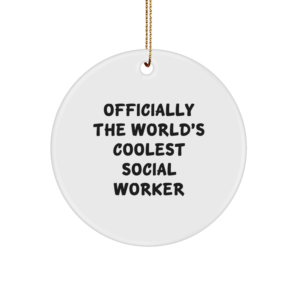 Social Worker Christmas Unique Gifts from Friends - Officially The Worlds Coolest Social Worker Circle Ornament - Funny Quote - Image 1