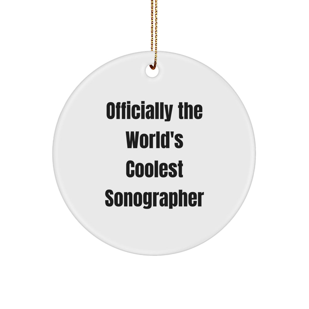 Sonographer Gifts from Friends, Gifts for Sonographer Christmas Unique Circle Ornaments, 'Officially The World's Coolest Sonographer' Quote - Image 1