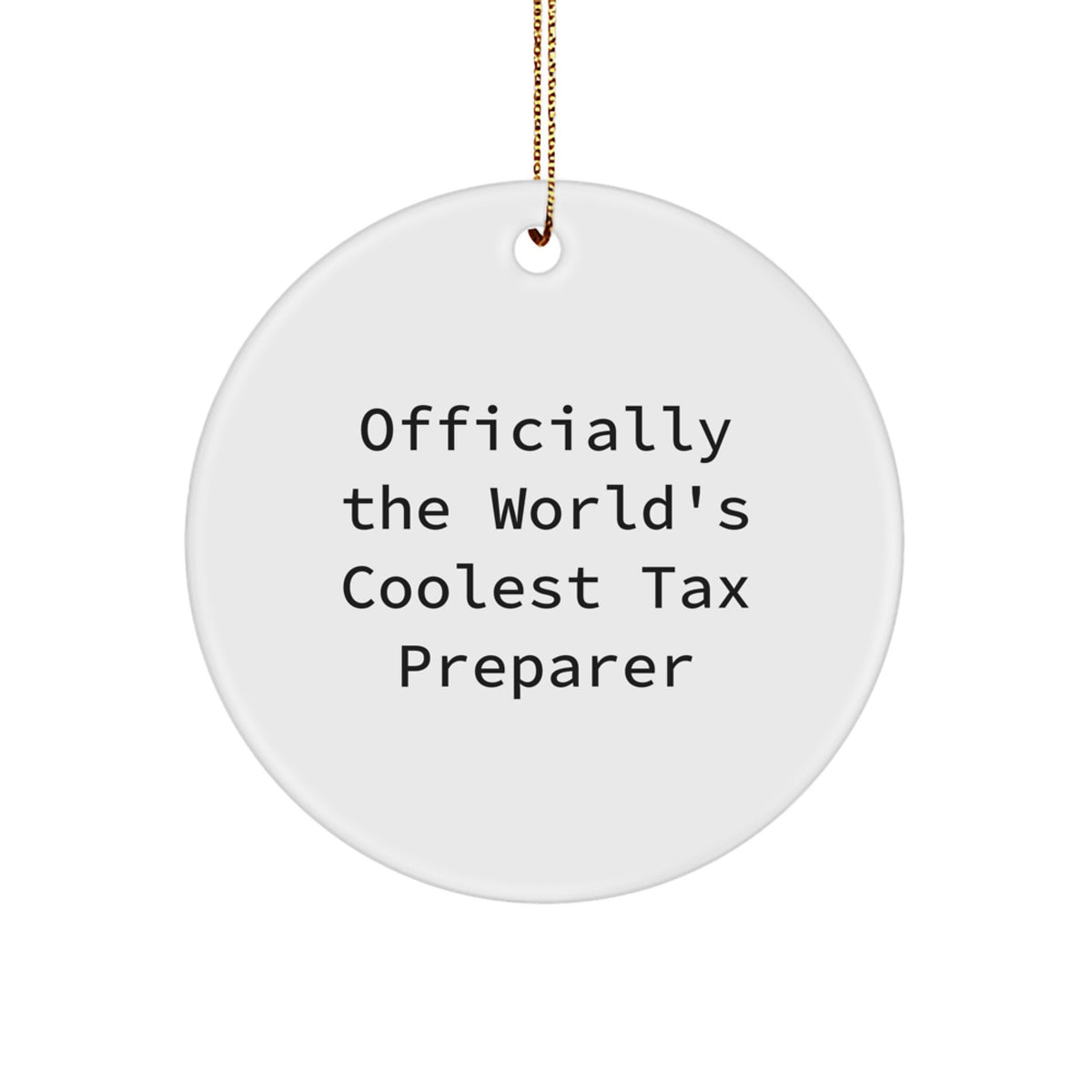 Funny Tax Preparer Gifts from Friends, Officially The Worlds Coolest Tax Preparer Christmas Unique Ornaments for Men or Women, Circle Ornament for Tax Preparer - Image 1
