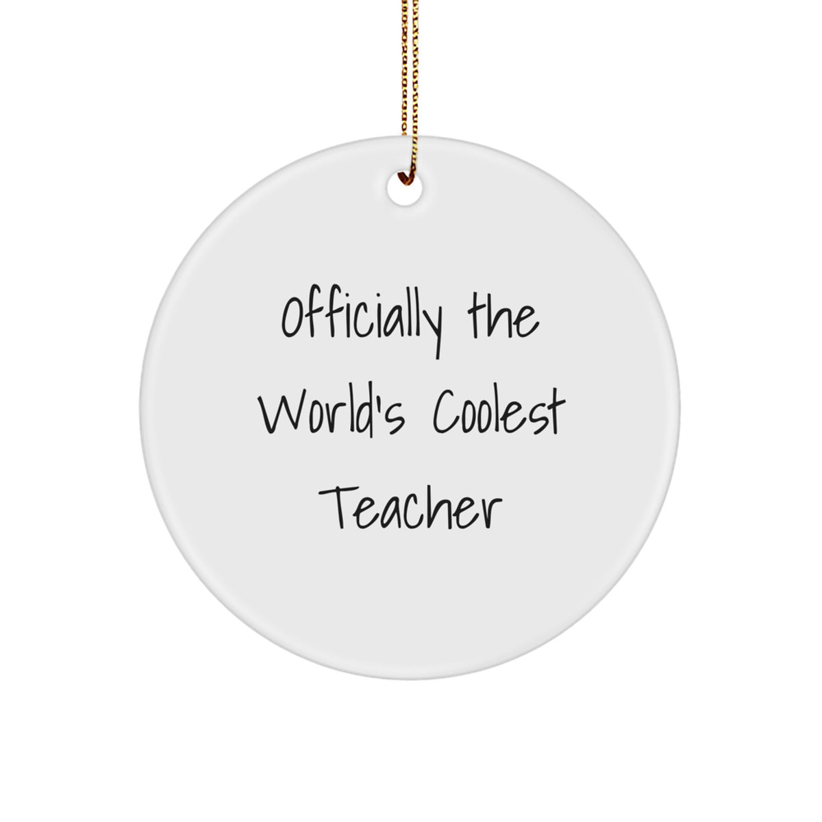 Funny Teacher Circle Ornament Gifts from Friends for Teacher - Officially The World's Coolest Teacher Christmas Unique Gifts - Image 1