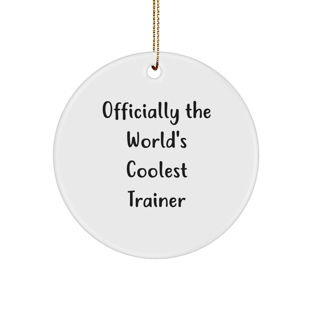 Funny Christmas Unique Gifts for Trainer Enthusiasts - Officially The World's Coolest Trainer Circle Ornament - Unique Trainer Decorations for Men and Women - Image 1