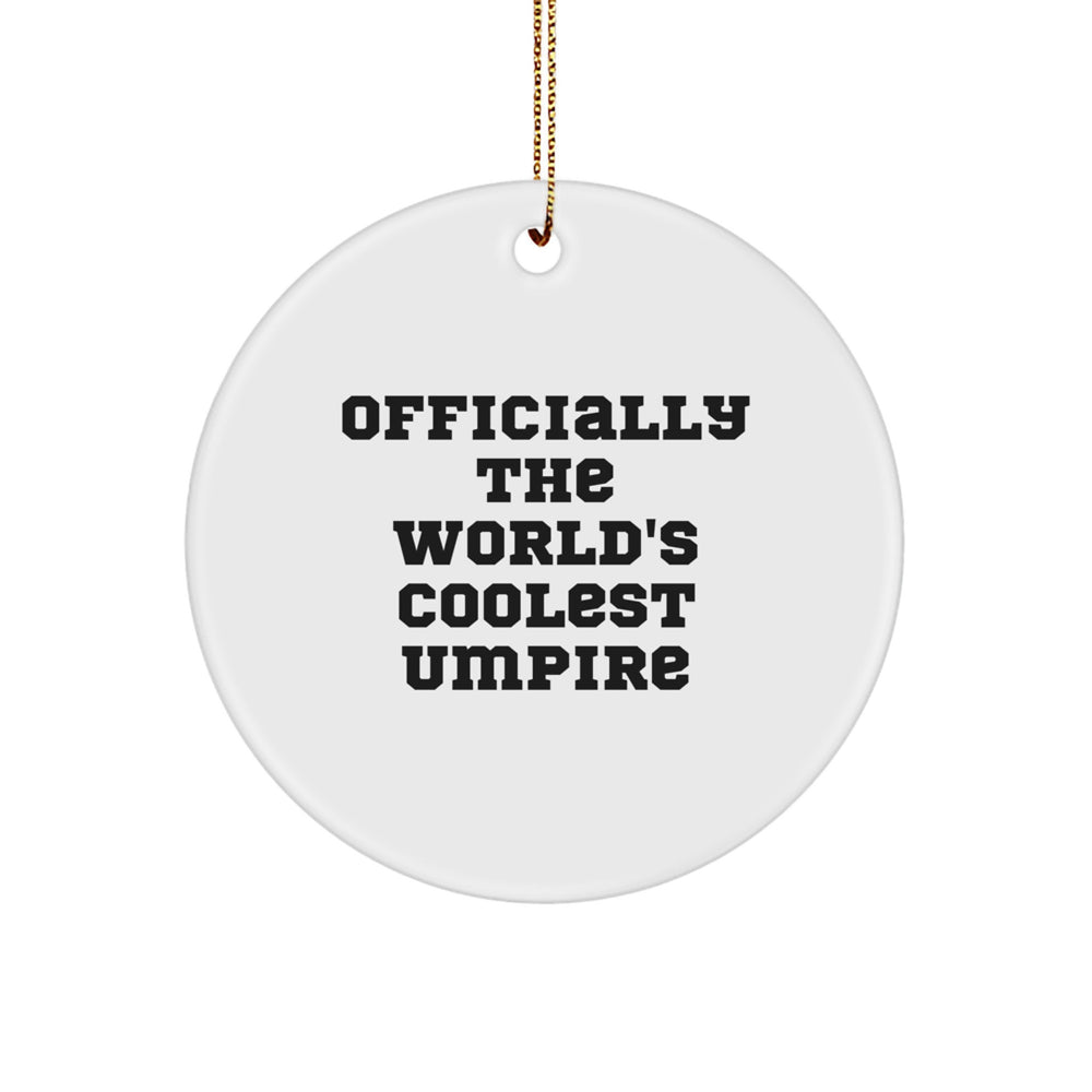 Coolest Umpire Gifts for Umpire Friends Officially The World's Funniest Umpire Circle Ornament for Men Women Christmas - Image 1