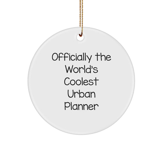 Cool Urban Planner Gifts from Friends for Urban Planner, Officially The World's Coolest Urban Planner, Circle Ornament, Christmas Unique - Image 1