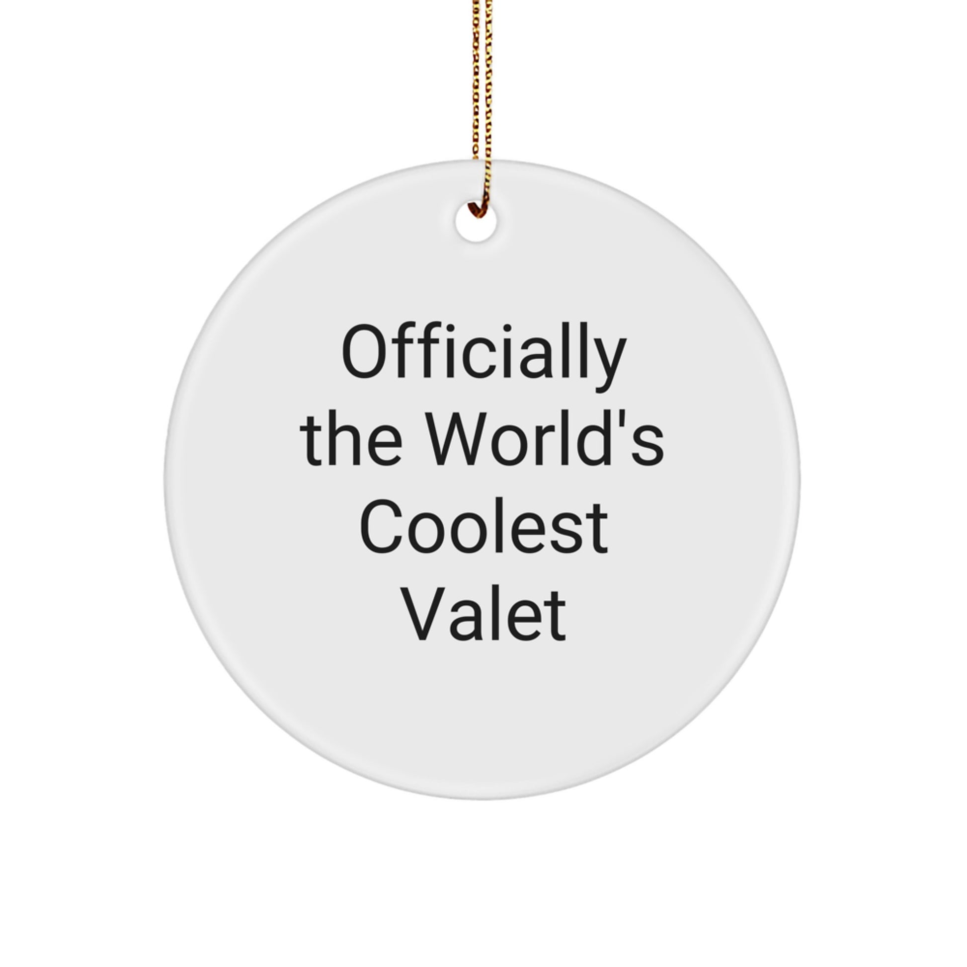 Officially The World's Coolest Valet Funny Circle Ornament Gifts from Men to Valet Friends for Christmas - Image 1