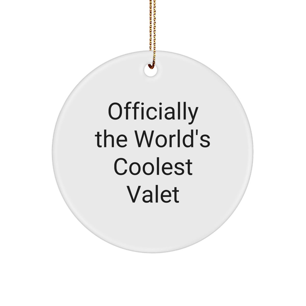 Officially The World's Coolest Valet Funny Circle Ornament Gifts from Men to Valet Friends for Christmas - Image 1