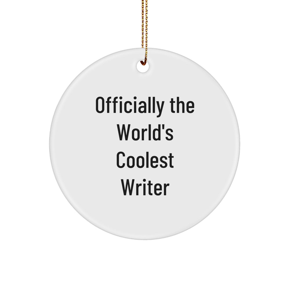 Funny Writer Gifts from Friends and Family - Officially The World's Coolest Writer Christmas Circle Ornament - Image 1