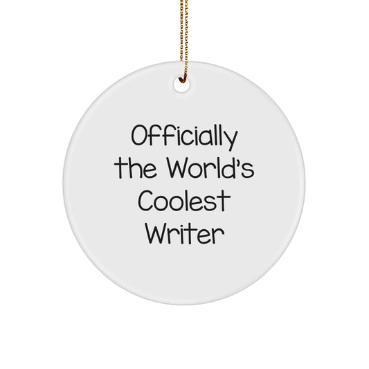 Funny Quote Writer Gifts Circle Ornament Officially The World's Coolest Writer - Gifts from Men for Writer Friends at Christmas - Image 1
