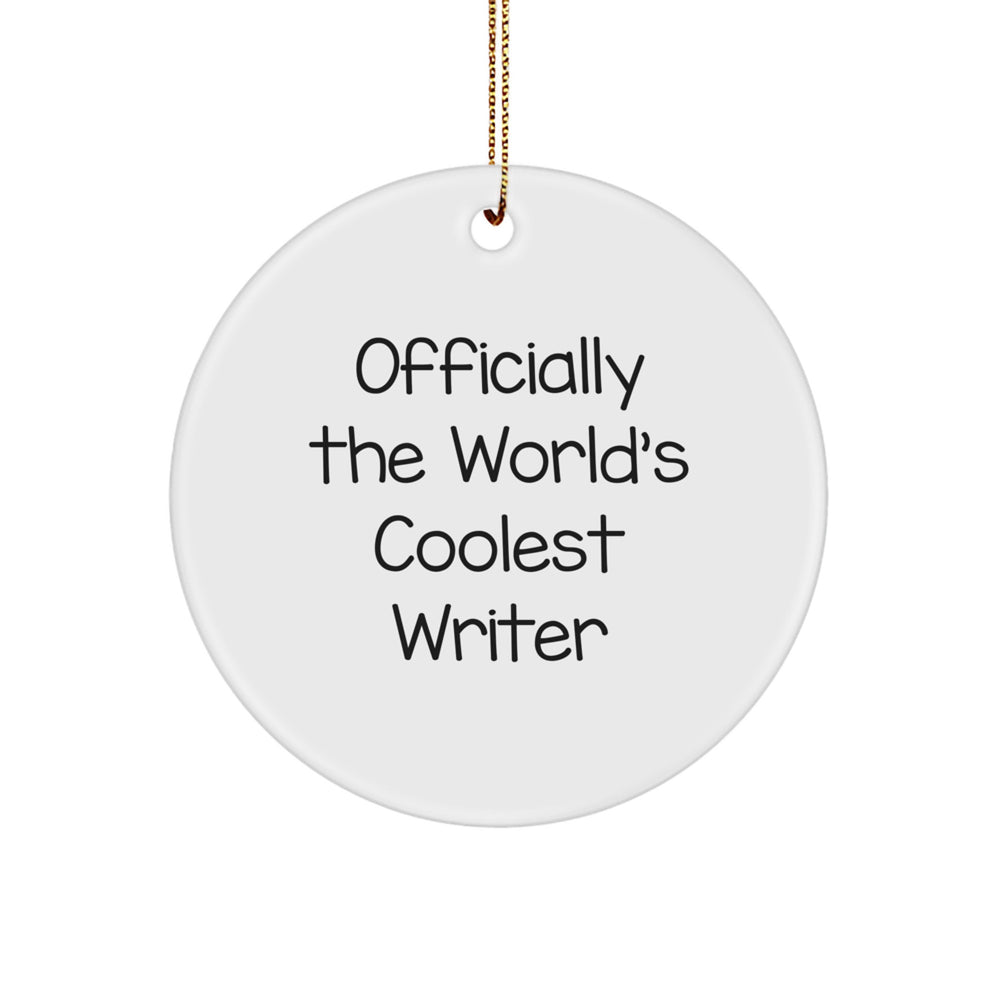 Funny Quote Writer Gifts Circle Ornament Officially The World's Coolest Writer - Gifts from Men for Writer Friends at Christmas - Image 1