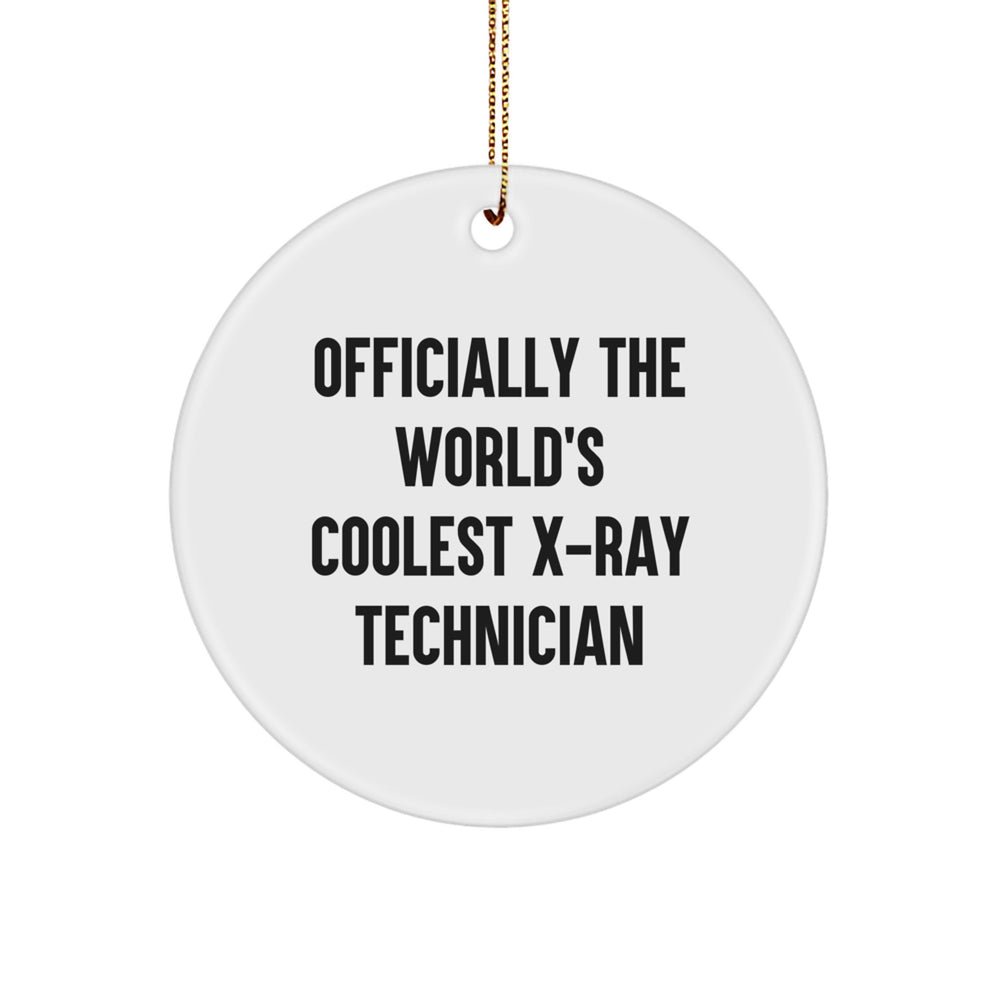 Funny X-Ray Technician Gifts for Men - Officially The World's Coolest X-ray Technician Circle Ornament, White Color, Christmas Unique Gifts from Friends, Coworkers, Family - Image 1