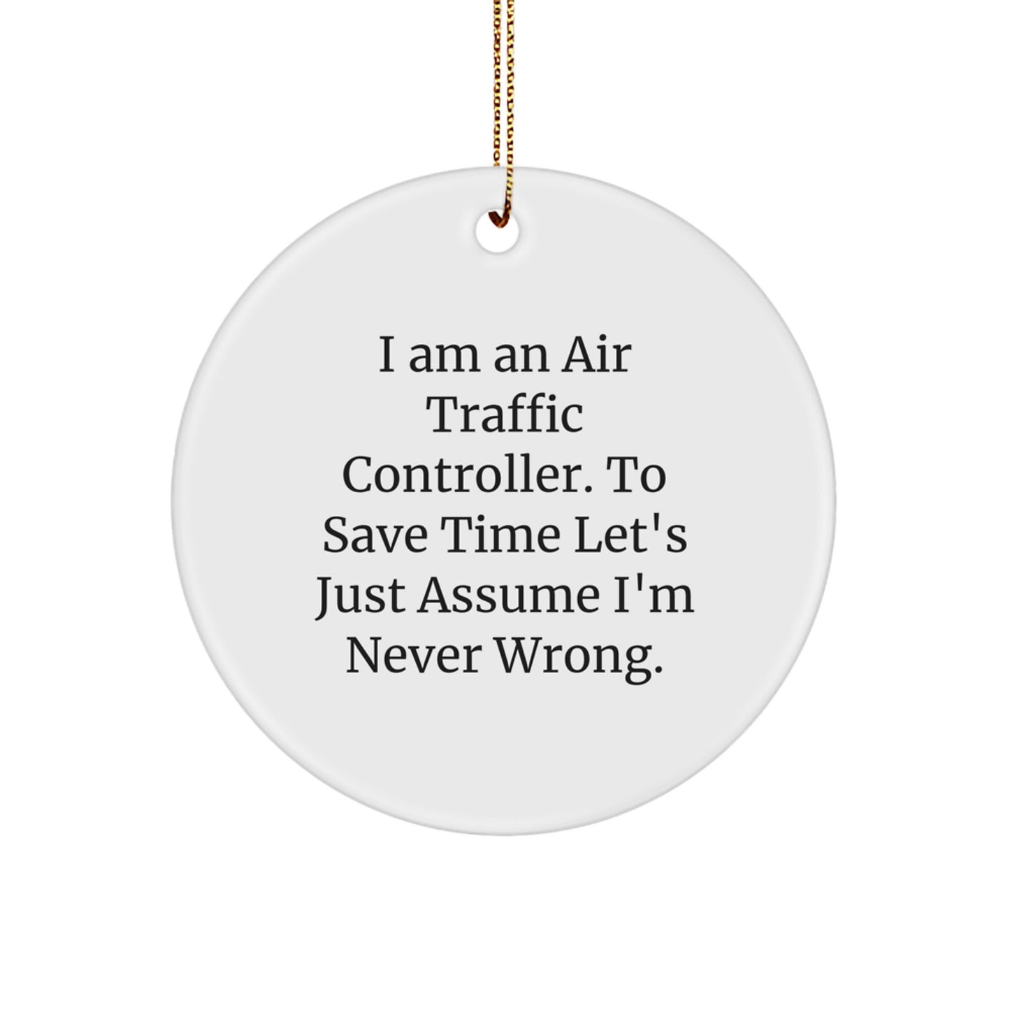 Funny Air Traffic Controller Christmas Unique Gifts, Air Traffic Controller Quote Circle Ornament, Unique Office Decor for Air Traffic Controller, Gifts from Friends and Family - Image 1