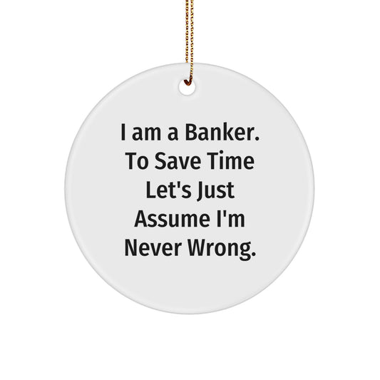 Funny Banker Circle Ornament Gifts from Men to Gifts for Bankers, Circle Ornament, Christmas Unique Gifts - Image 1