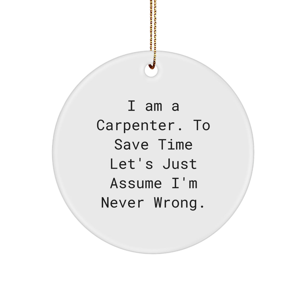 Funny Carpenter Gifts for Men, 'I Am A Carpenter' Christmas Unique Gifts from Friends and Family - Image 1