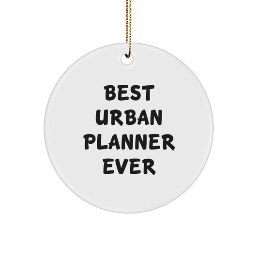 Urban Planner Christmas Unique Gifts from Friends to Family Best Urban Planner Ever Circle Ornament - Image 1