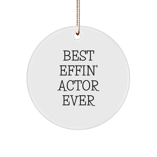 Funny Actor Gifts from Friends for Men Actor Christmas Unique Ornaments Best Effin Actor Ever - Image 1