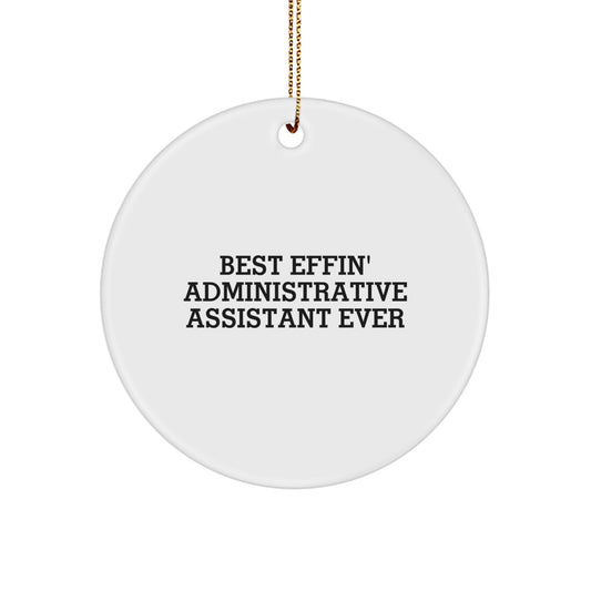 Funny Administrative Assistant Gifts from Friends for Christmas Unique Circle Ornament Best 'Effin' Quotes Ever - Image 1