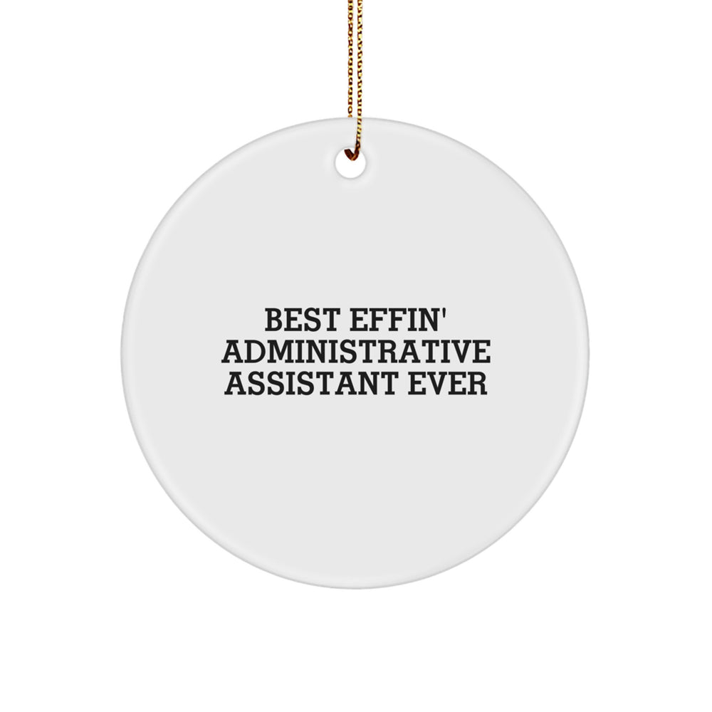 Funny Administrative Assistant Gifts from Friends for Christmas Unique Circle Ornament Best 'Effin' Quotes Ever - Image 1