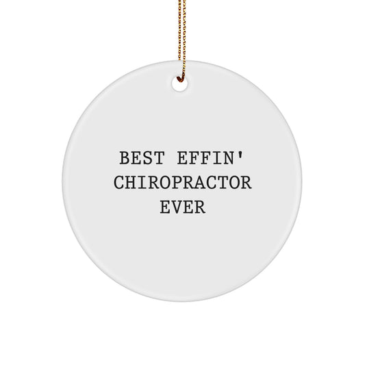 Funny Chiropractor Gifts, Best Effin' Chiropractor Ever Quote, Circle Ornament for Chiropractor Men, White Christmas Unique Gifts from Friends, Gifts for Chiropractor - Image 1
