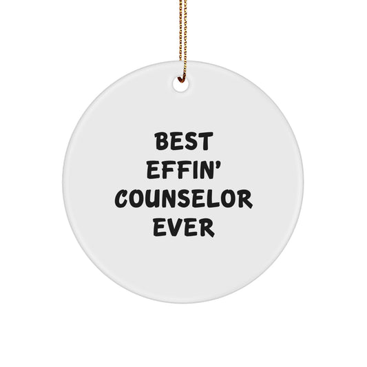 Funny Counselor Gifts from Friends 'Best Effin Counselor Ever' Circle Ornament for Christmas Decorations, White, Circle Shaped, Perfect for Counselor Men and Women - Image 1