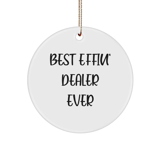 Funny Christmas Unique Gifts for the Best Dealer Ever - Circle Ornament, Gifts from Friends, Dealer Decorations with Sublimation Printing - Image 1