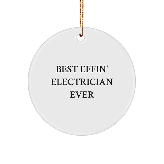 Funny Electrician Gifts for Men, Unique Christmas Ornaments for Electrician Friends, Best Effin' Electrician Ever Decor - Image 1
