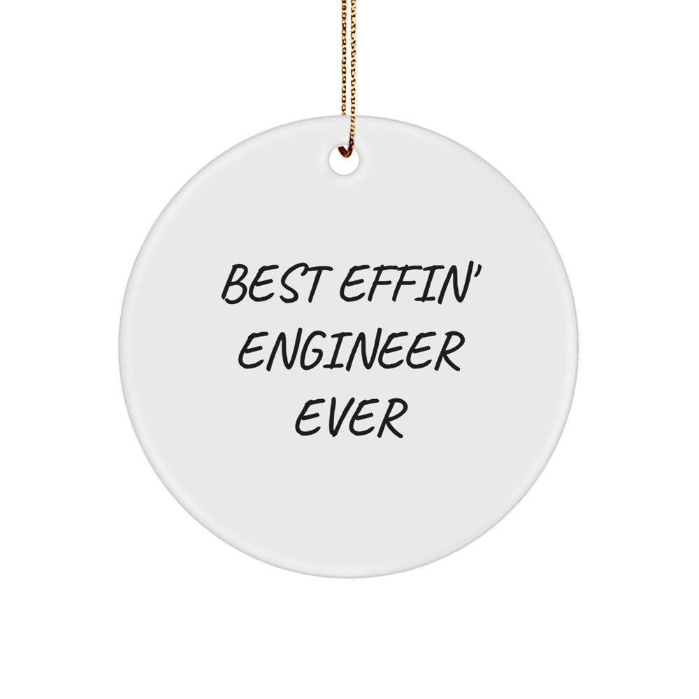 Funny Engineer Gifts for Men, Best Effin' Engineer Ever Circle Ornament, White, Perfect for Christmas - Image 1