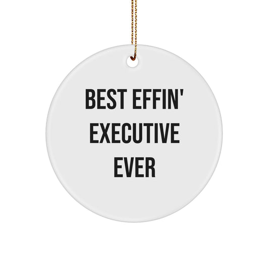 Funny Executive Circle Ornaments Gifts from Coworkers for Men Women Coworkers Family - Best Effin' Executive Ever - Image 1
