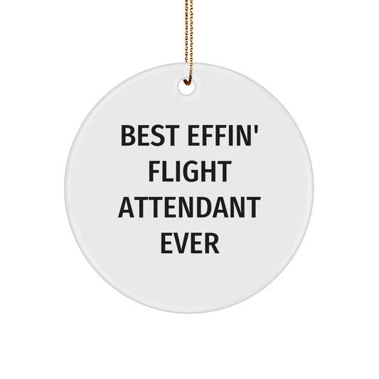 Funny Flight Attendant Gifts for Men, Best Effin' Flight Attendant Ever Circle Ornament, Christmas Decorations from Friends, Coworkers, or Family - Image 1