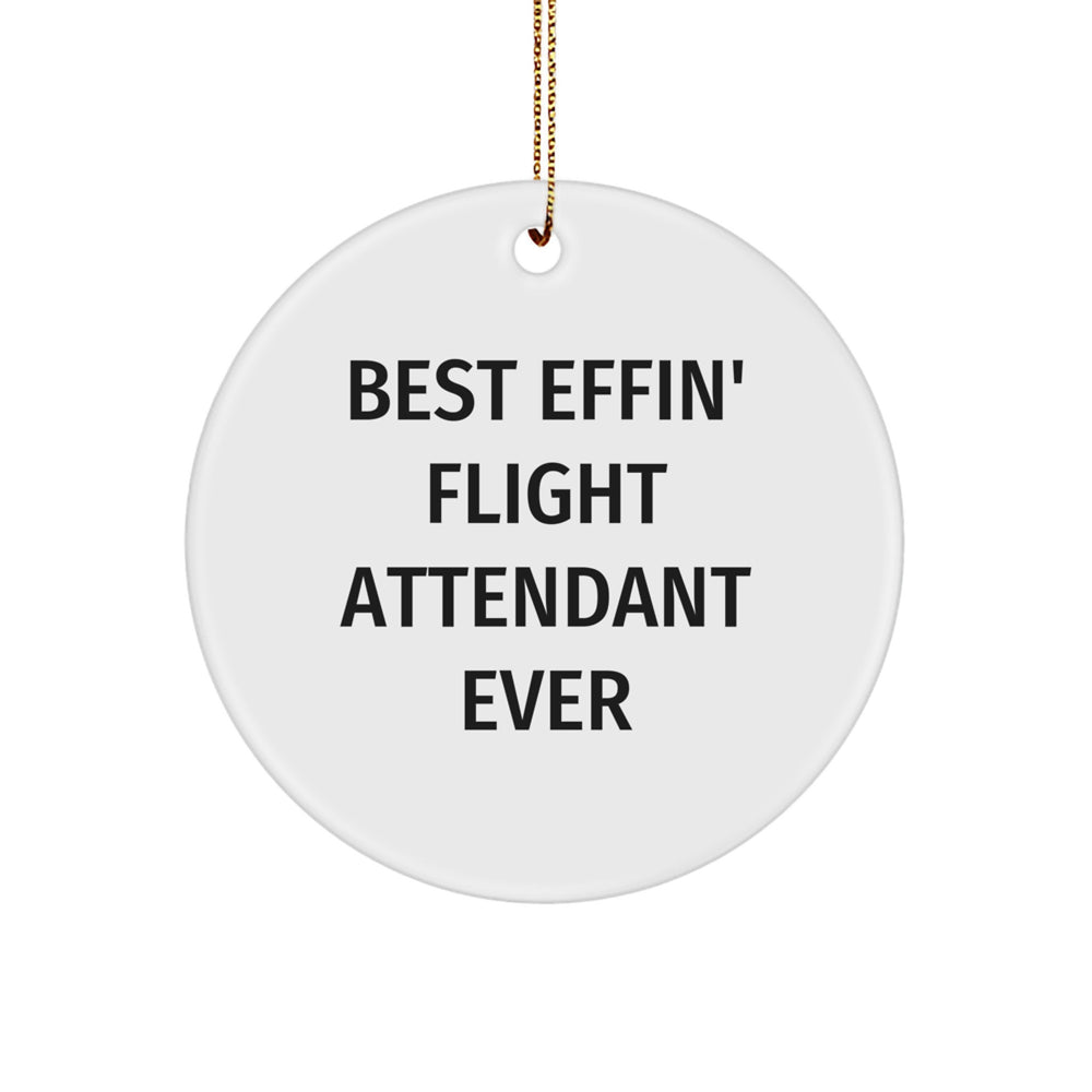 Funny Flight Attendant Gifts for Men, Best Effin' Flight Attendant Ever Circle Ornament, Christmas Decorations from Friends, Coworkers, or Family - Image 1