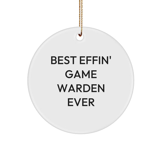 Funny Game Warden Gifts from Friends - Best Effin' Game Warden Ever Circle Ornament for Christmas - Image 1
