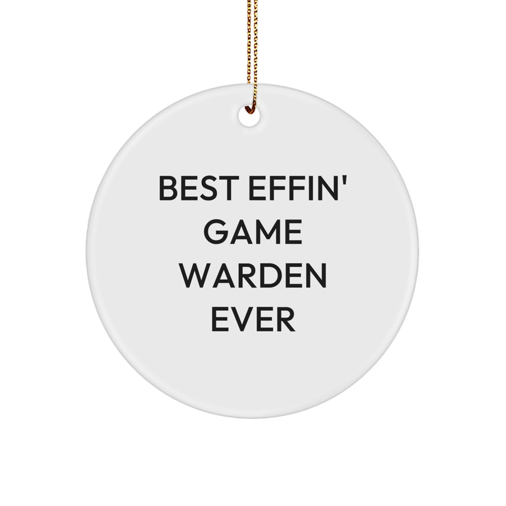 Funny Game Warden Gifts from Friends - Best Effin' Game Warden Ever Circle Ornament for Christmas - Image 1