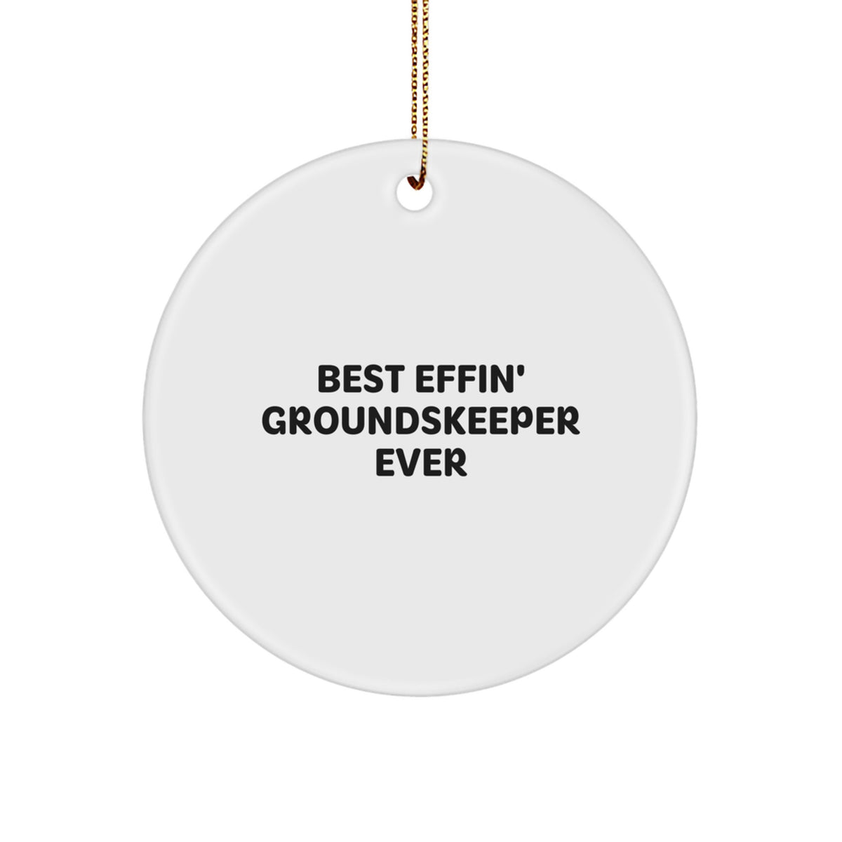 Funny groundskeeper Gifts for Men, Best Effin' groundskeeper Ever Christmas Circle Ornament, Unique groundskeeper Decor, Funny groundskeeper Present - Image 1