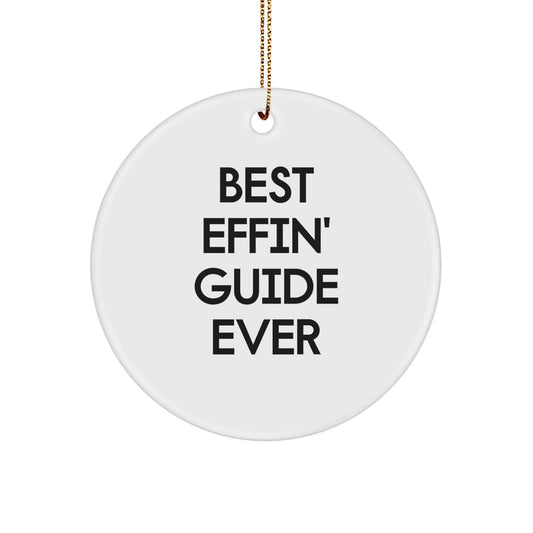 Funny Guide Gifts for Guide Lovers - Best Effin' Guide Ever Christmas Ornament - Image 1