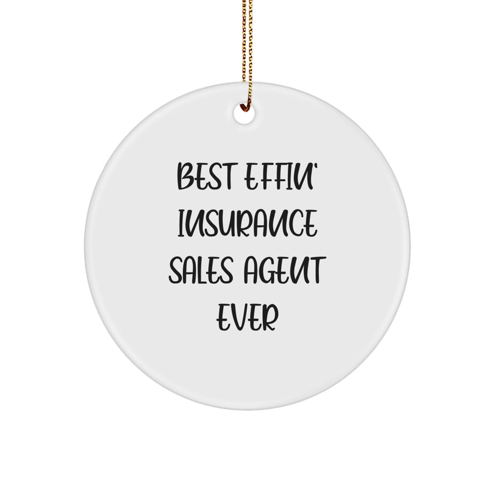 Funny Gifts from Friends for Insurance Sales Agent Christmas Unique Circle Ornament Best Effin' Ever - Image 1