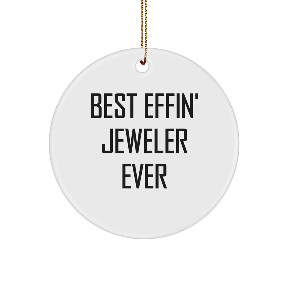 Funny Circle Ornament Gifts from Friends for the Best Effin' Jeweler Ever - Image 1