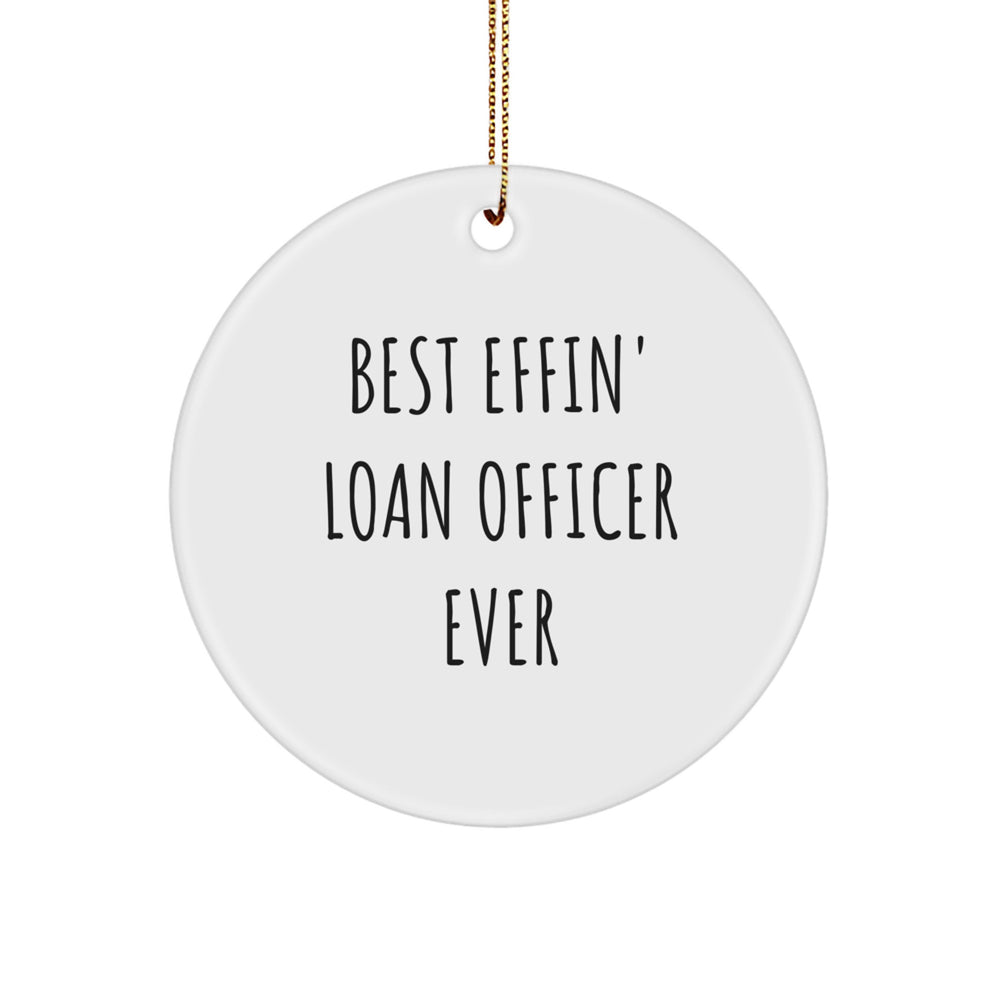 Funny Loan Officer Gifts for Men from Friends and Family, Best Effin' Loan Officer Ever Christmas Ornament - Image 1