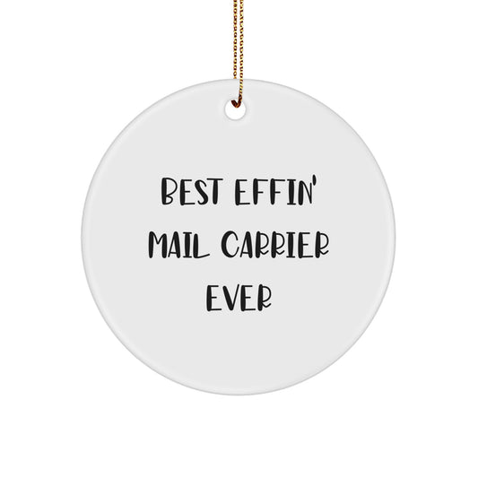Funny Mail Carrier Gifts from Family for Christmas - Best Effin' Mail Carrier Ever Circle Ornament - Image 1