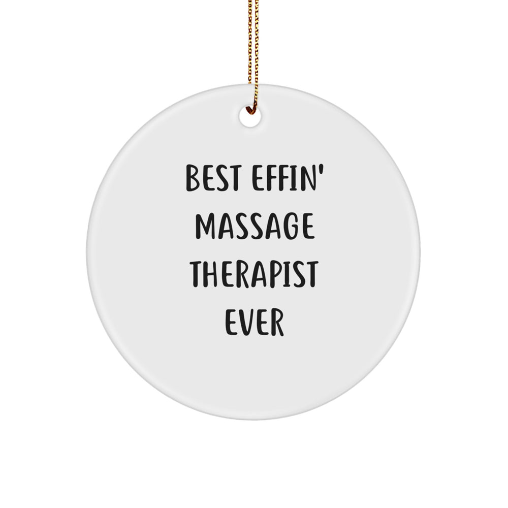Funny Massage Therapist Gifts from Men for Friends - Best Effin' Massage Therapist Ever Circle Ornament - Image 1